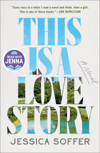 Jessica Soffer - This Is a Love Story