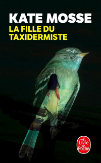 Kate Mosse - La fille du taxidermiste