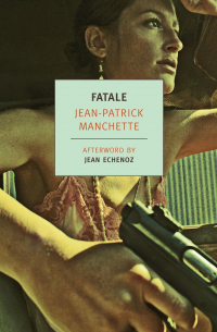 Жан-Патрик Маншетт - Fatale