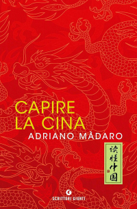 Adriano Màdaro - Capire la Cina