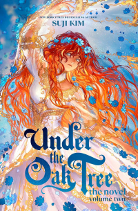 Суджи Ким  - Under the Oak Tree: Volume 2 (Novel)