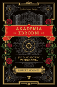 Akademia zbrodni. Jak zamordować swojego szefa