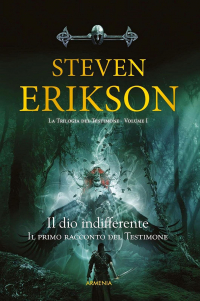 Steven Erikson - Il Dio indifferente