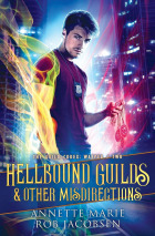  - Hellbound Guilds &amp; Other Misdirections