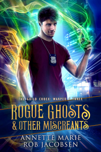  - Rogue Ghosts & Other Miscreants