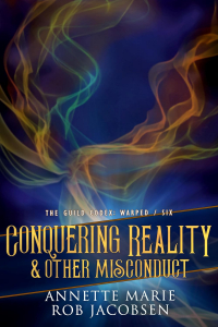  - Conquering Reality & Other Misconduct