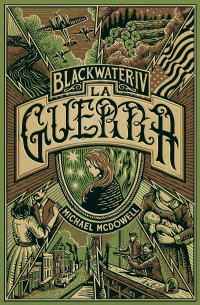 Майкл Макдауэлл - LA GUERRA. Blackwater IV