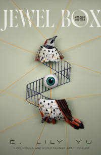 Е. Лили Ю  - Jewel Box: Stories
