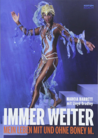 - Immer weiter: Mein Leben mit und ohne Boney M.