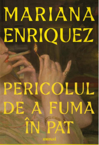 Мариана Энрикес - Pericolul de a fuma în pat