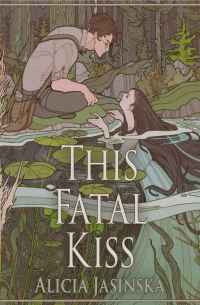 This Fatal Kiss