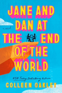 Колин Оукли - Jane and Dan at the End of the World