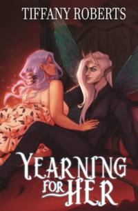 Tiffany Roberts - Yearning For Her