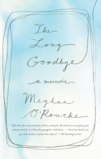 Меган О’Рурк - The Long Goodbye