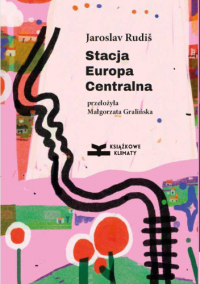 Ярослав Рудиш - Stacja Europa Centralna