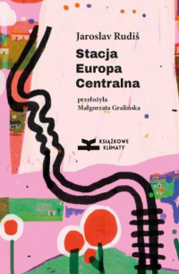 Ярослав Рудиш - Stacja Europa Centralna