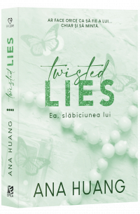 Twisted lies. Ea, slăbiciunea lui