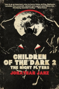 Джонатан Джэнз - Children of the Dark 2: The Night Flyers