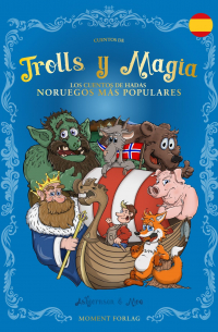  - Trolls y Magia: Los cuentos de hadas noruegos más populares