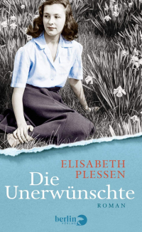 Elisabeth Plessen - Die Unerwünschte