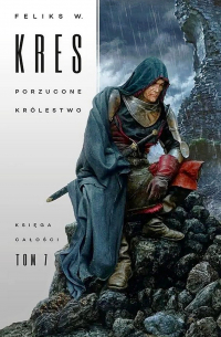 Porzucone królestwo. Księga Całości. Tom 7