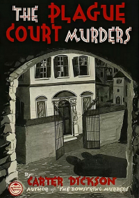 Carter Dickson - The Plague Court Murders