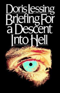 Дорис Лессинг - Briefing for a Descent Into Hell