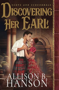 Allison B. Hanson - Discovering Her Earl