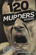  - 120 Murders: Dark Fiction Inspired by the Alternative Era