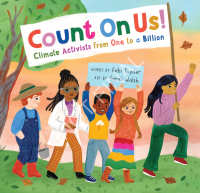 Gabi Snyder - Count on Us!: Climate Activists from One to a Billion