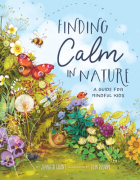 Jennifer Grant - Finding Calm in Nature: A Guide for Mindful Kids