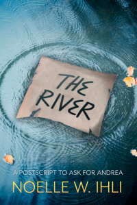 Ноэль Уэст Ихли - The River