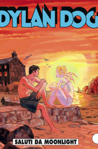 Джованни Ди Грегорио - Dylan Dog 261: Saluti da Moonlight
