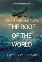 H.W. Buzz Bernard - When Heroes Flew: The Roof of the World