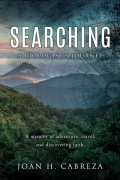 Joan H. Cabreza - SEARCHING: A Biologist&#039;s Journey