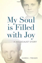 Karen Treiger - My Soul is Filled With Joy: A Holocaust Story