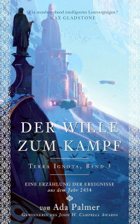 Ada Palmer - Der Wille zum Kampf