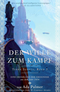 Ada Palmer - Der Wille zum Kampf
