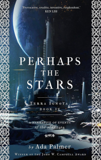 Ada Palmer - Perhaps the Stars