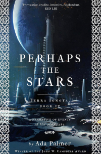 Ada Palmer - Perhaps the Stars