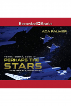 Ada Palmer - Perhaps the Stars