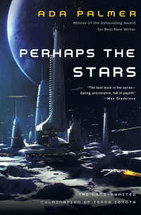 Ada Palmer - Perhaps the Stars