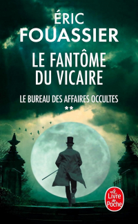 Éric Fouassier - Le Bureau des affaires occultes: Le Fantôme du Vicaire