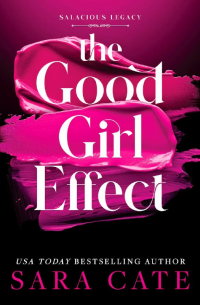 Сара Кейт - The Good Girl Effect