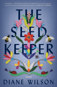 Diane Wilson - The Seed Keeper