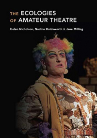Helen Nicholson - The Ecologies of Amateur Theatre