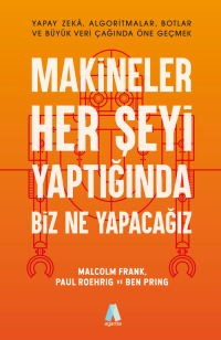  - Makineler Her Şeyi Yaptığında Biz Ne Yapacağız