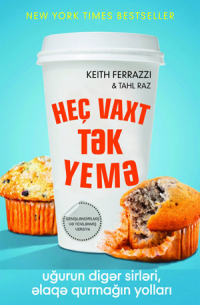  - HEÇ VAXT TƏK YEMƏ