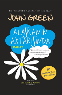 Джон Грин - ALASKANIN AXTARIŞINDA