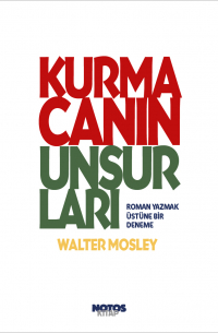 Уолтер Мосли - Kurmacanın Unsurları
